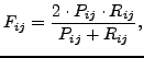 $\displaystyle F_{ij}=\frac{2\cdot P_{ij}\cdot R_{ij}}{P_{ij}+R_{ij}},$