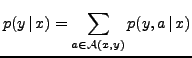 $\displaystyle p(y\,\vert\,x) = \sum_{a\in\mathcal{A}(x,y)} p(y,a\,\vert\,x)$